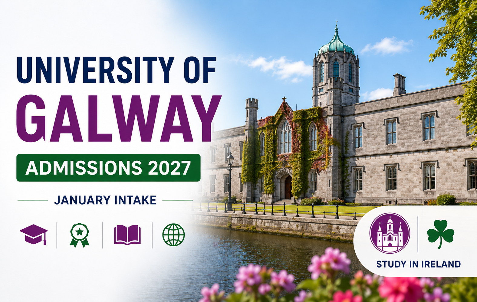 University of Galway Admissions 2027 for Indian Students: Courses, Fees, Scholarships, Rankings, Eligibility & January Intake Guide