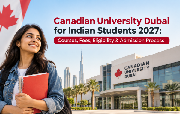 Canadian University Dubai for Indian Students
